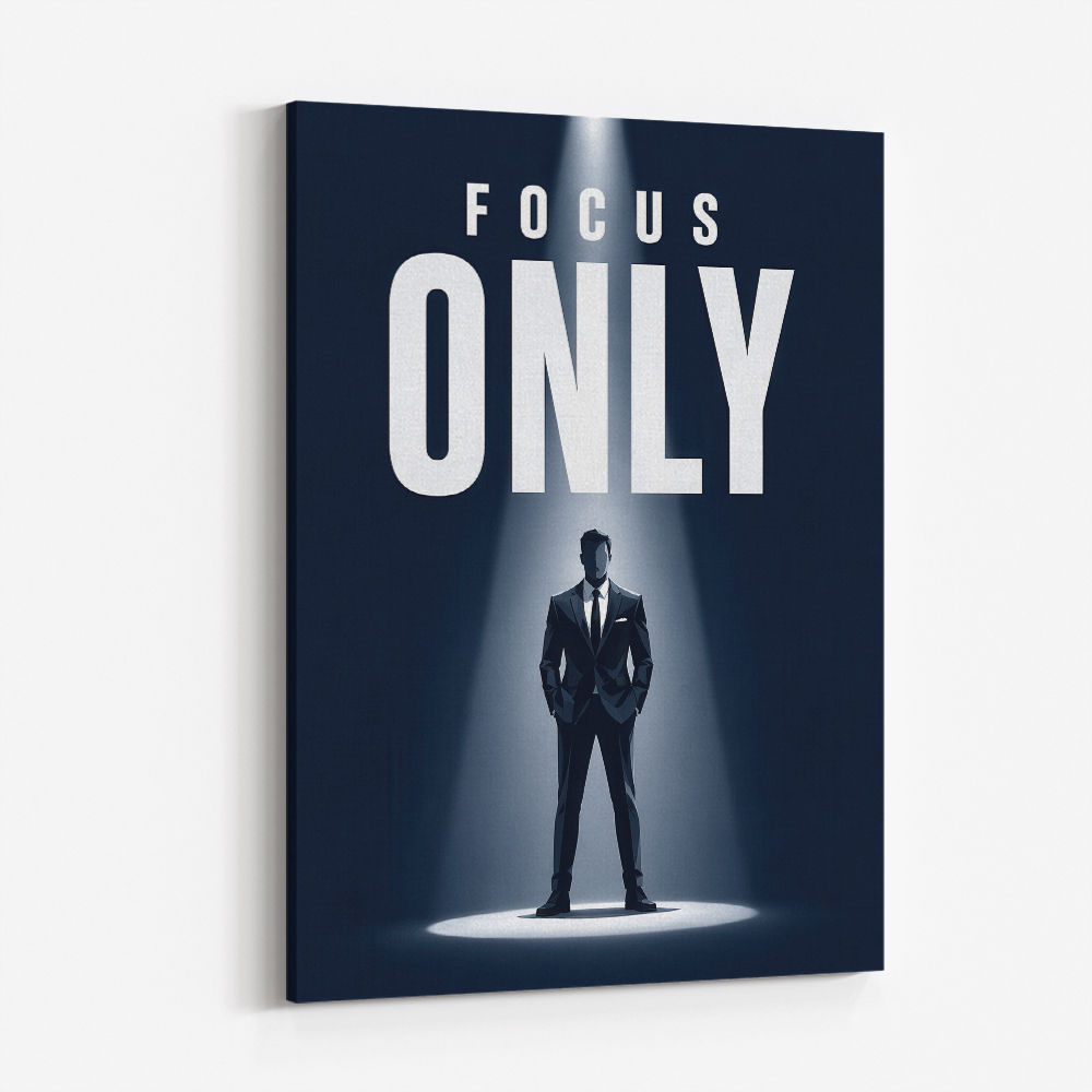 Focus Only – Minimal Power Mindset Poster 