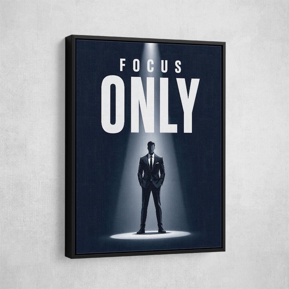 Focus Only – Minimal Power Mindset Poster 