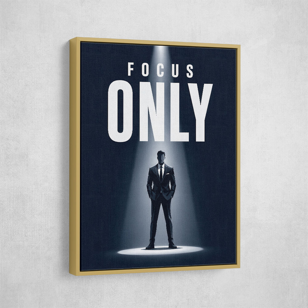Focus Only – Minimal Power Mindset Poster 