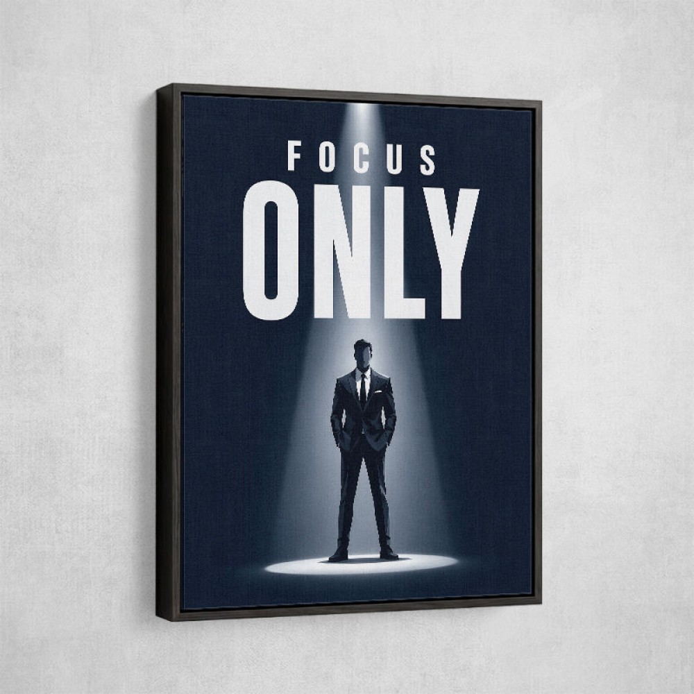 Focus Only – Minimal Power Mindset Poster 