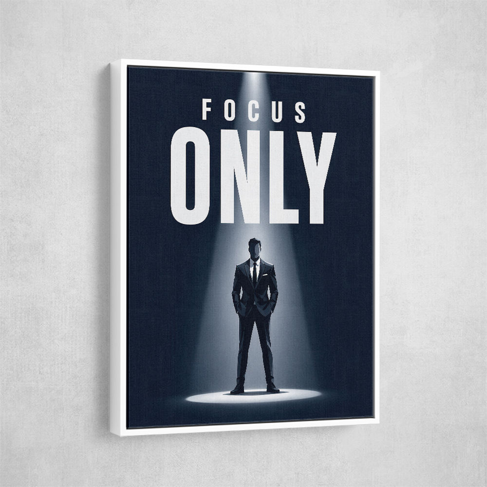 Focus Only – Minimal Power Mindset Poster 