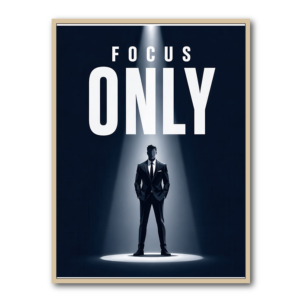 Focus Only – Minimal Power Mindset Poster 