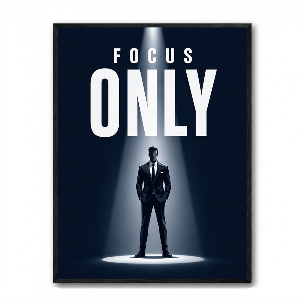 Focus Only – Minimal Power Mindset Poster 