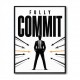 Fully Committed – High Performance Mindset Art 