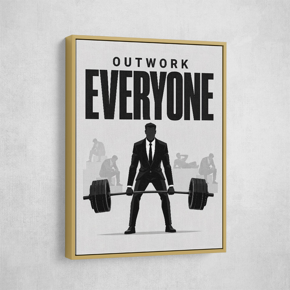 Outwork Everyone – Success Mindset Wall Art 