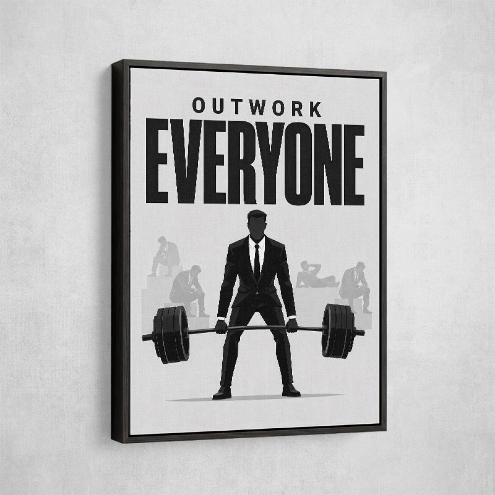 Outwork Everyone – Success Mindset Wall Art 