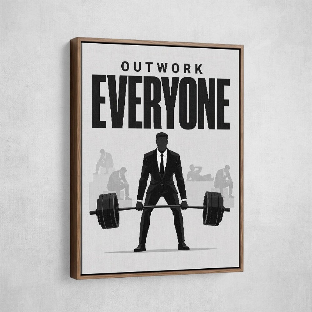 Outwork Everyone – Success Mindset Wall Art 