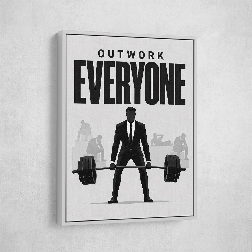 Outwork Everyone – Success Mindset Wall Art 