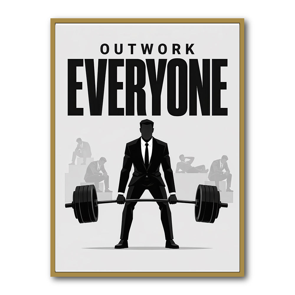 Outwork Everyone – Success Mindset Wall Art 
