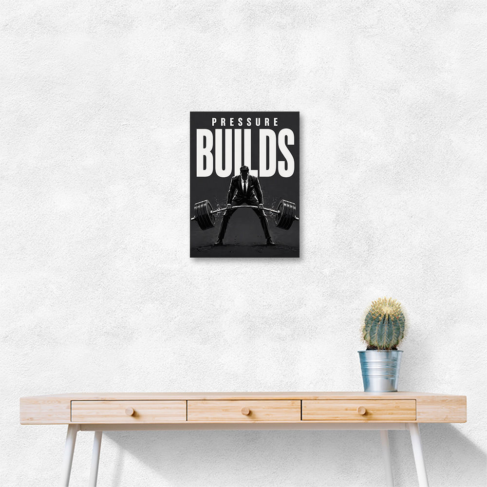 Pressure Builds Strength – Power Lift Motivation Art 