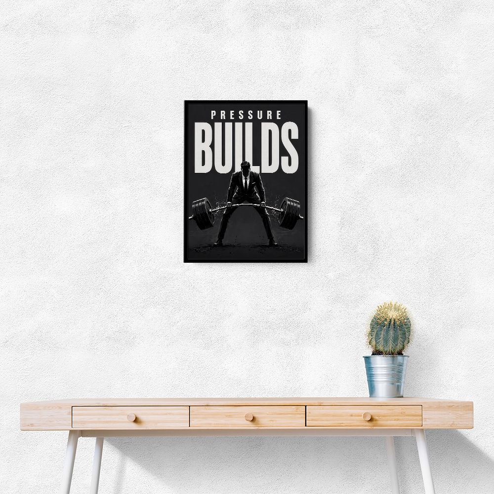 Pressure Builds Strength – Power Lift Motivation Art 