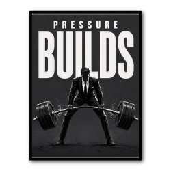 Pressure Builds Strength – Power Lift Motivation Art 