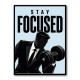 Stay Focused – Business Strength Wall Art 