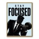 Stay Focused – Business Strength Wall Art 