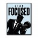 Stay Focused – Business Strength Wall Art 