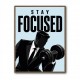 Stay Focused – Business Strength Wall Art 