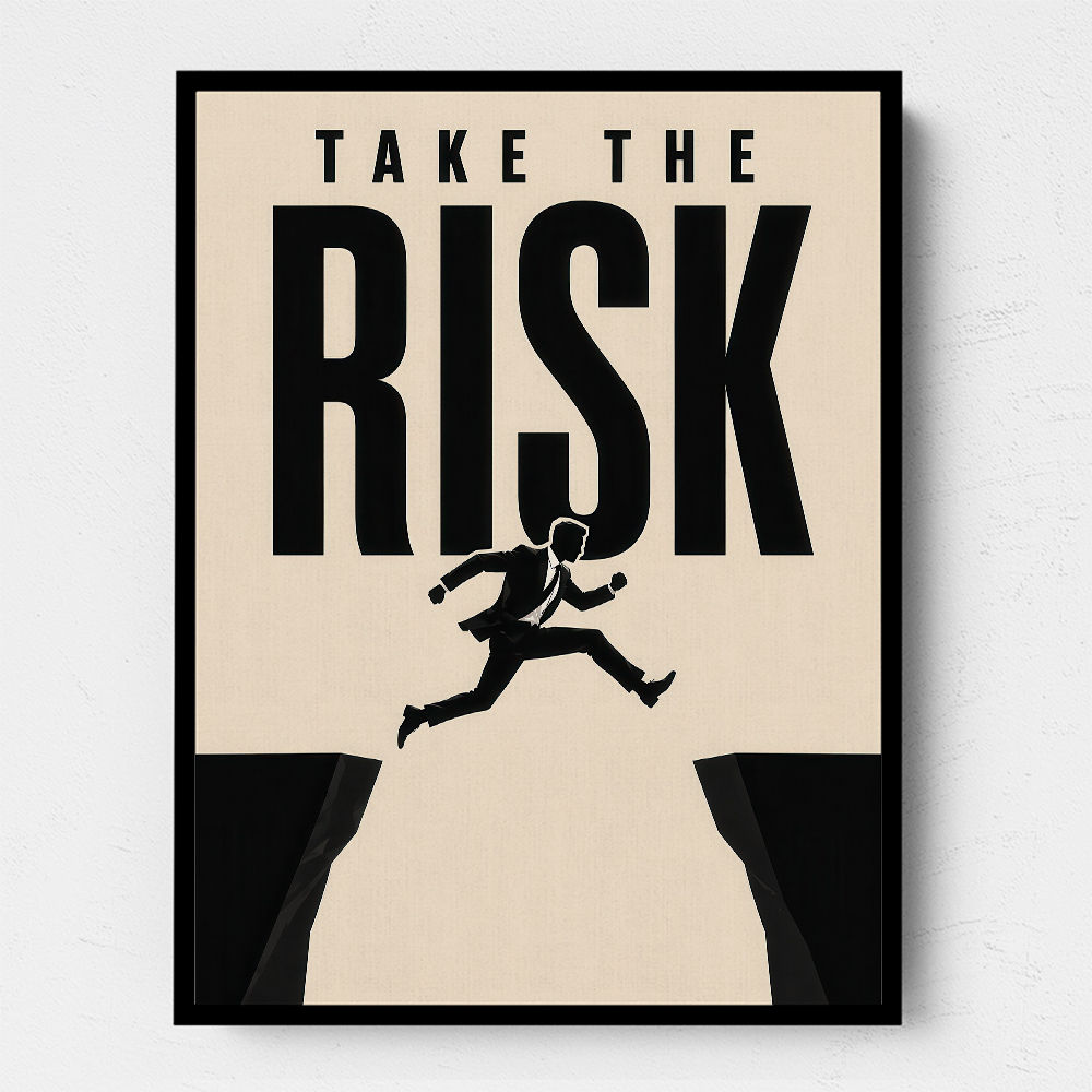 Take the Risk – Bold Action Motivation Print 