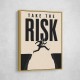 Take the Risk – Bold Action Motivation Print 