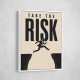 Take the Risk – Bold Action Motivation Print 