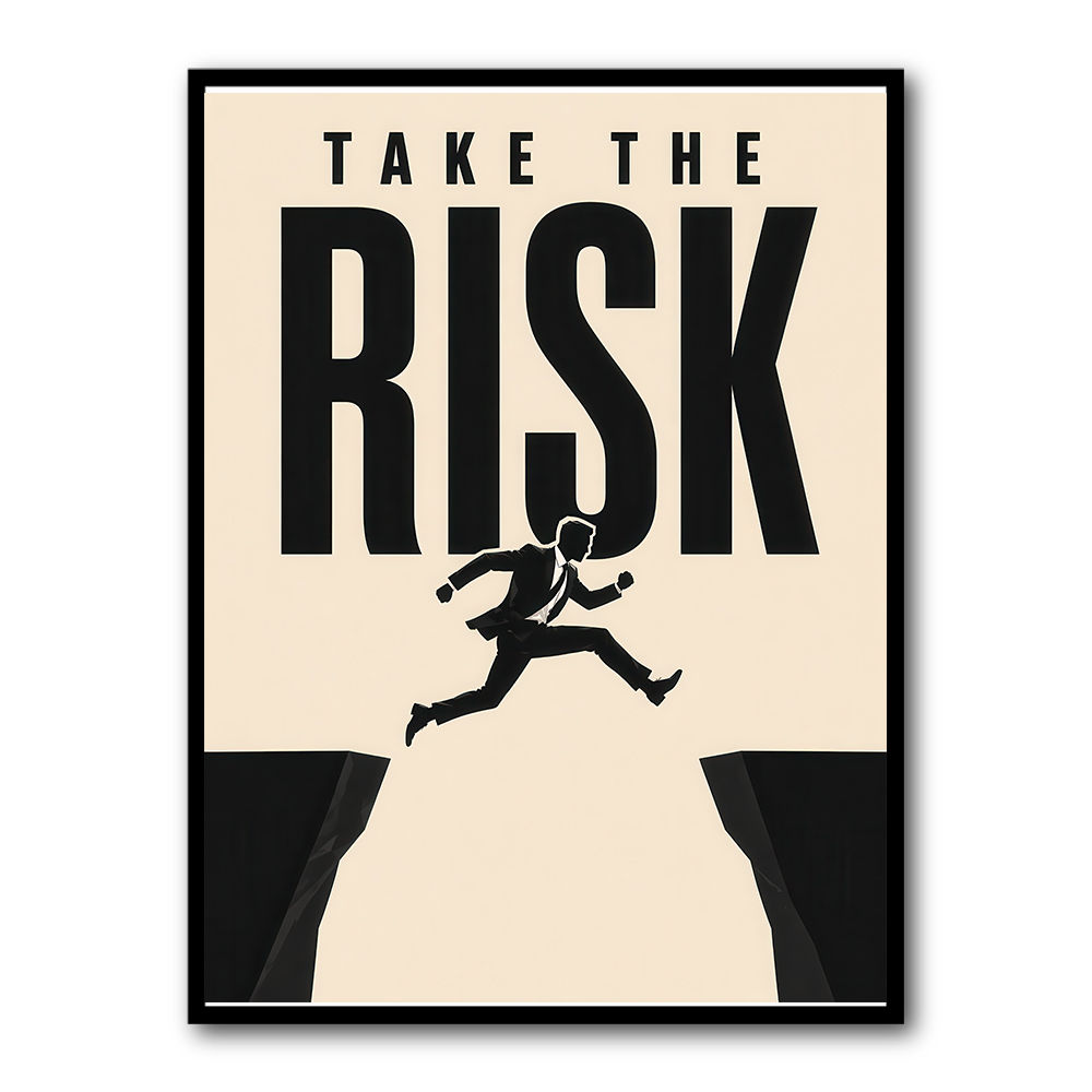 Take the Risk – Bold Action Motivation Print 