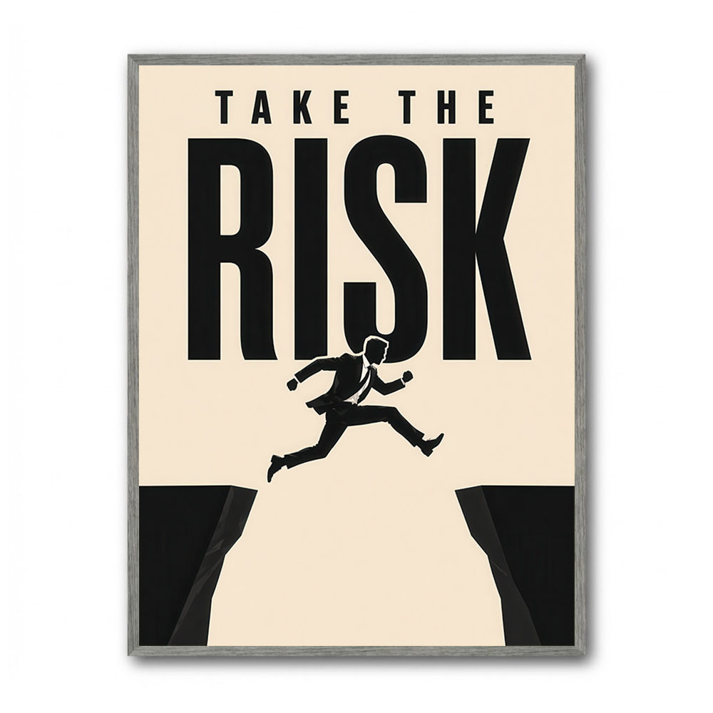 Take the Risk – Bold Action Motivation Print 