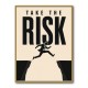 Take the Risk – Bold Action Motivation Print 