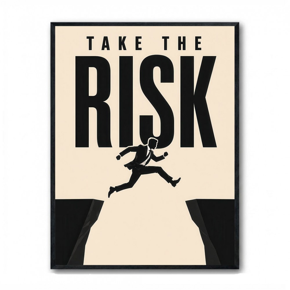 Take the Risk – Bold Action Motivation Print 