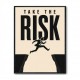 Take the Risk – Bold Action Motivation Print 