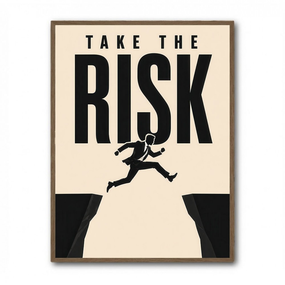 Take the Risk – Bold Action Motivation Print 