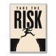 Take the Risk – Bold Action Motivation Print 