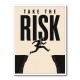 Take the Risk – Bold Action Motivation Print 