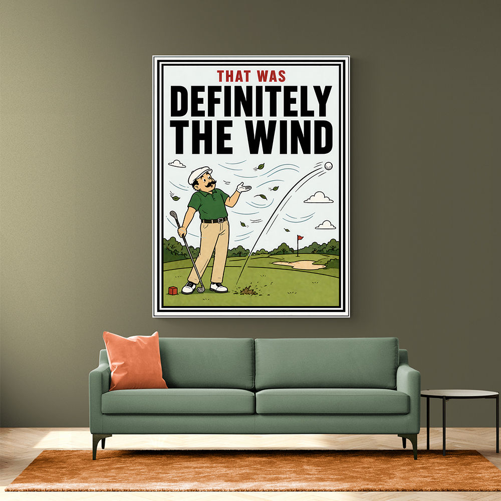 Definitely the Wind – Golf Excuses Wall Art