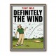 Definitely the Wind – Golf Excuses Wall Art