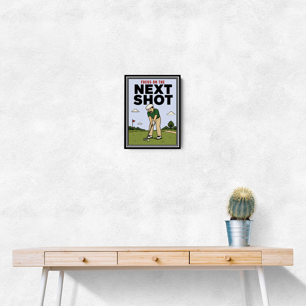 Focus on the Next Shot – Golf Mindset Wall Art