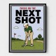Focus on the Next Shot – Golf Mindset Wall Art