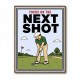 Focus on the Next Shot – Golf Mindset Wall Art