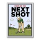 Focus on the Next Shot – Golf Mindset Wall Art