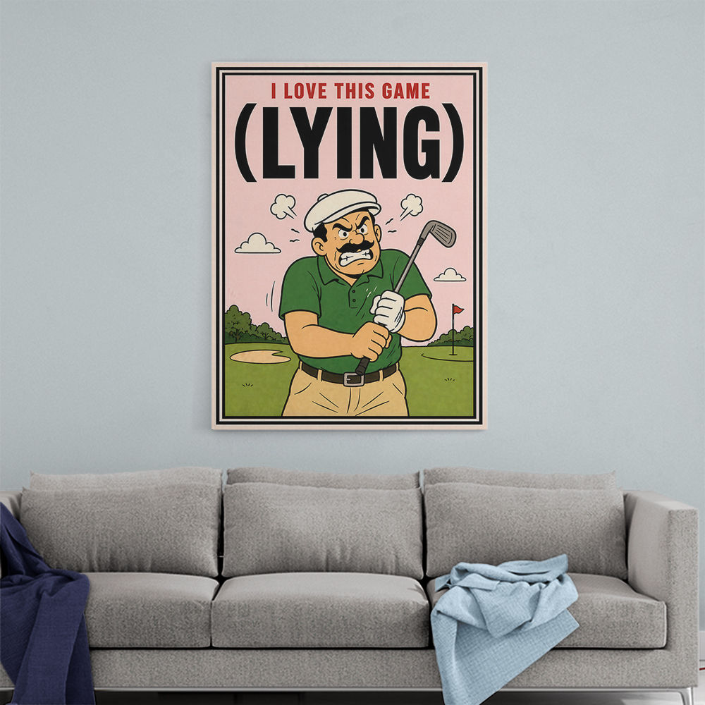 I Love This Game (Lying) – Funny Golf Wall Art