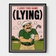 I Love This Game (Lying) – Funny Golf Wall Art