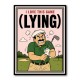 I Love This Game (Lying) – Funny Golf Wall Art