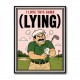 I Love This Game (Lying) – Funny Golf Wall Art