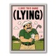 I Love This Game (Lying) – Funny Golf Wall Art