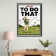 I Meant To Do That – Golf Lucky Shot Wall Art