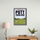 I Should Just Putt From Here – Golf Strategy Humor Wall Art
