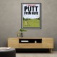 I Should Just Putt From Here – Golf Strategy Humor Wall Art