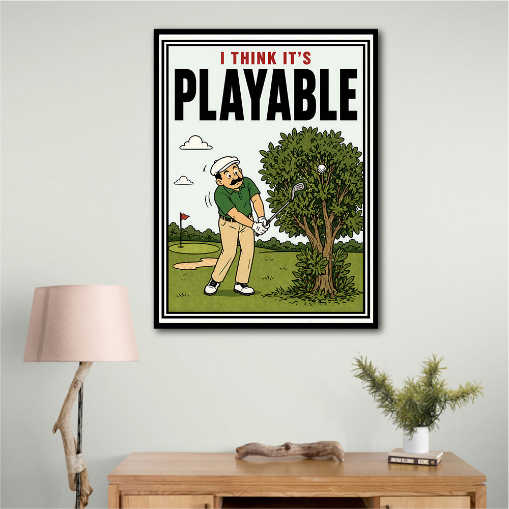 I Think It’s Playable – Golf Trouble Shot Wall Art