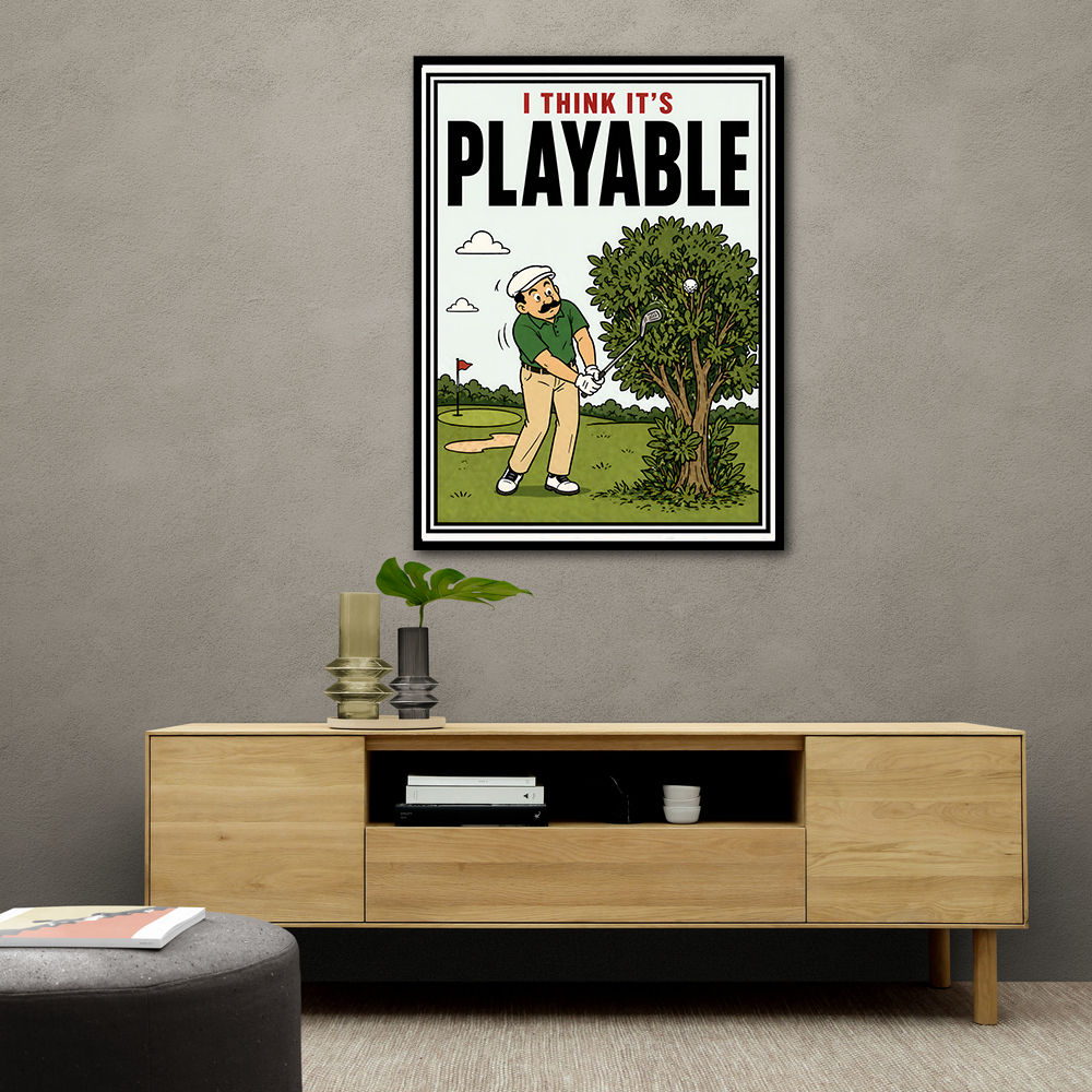 I Think It’s Playable – Golf Trouble Shot Wall Art