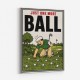 Just One More Ball – Golf Addiction Wall Art
