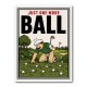 Just One More Ball – Golf Addiction Wall Art