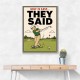 They Said It Was Easy – Funny Golf Wall Art